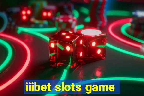 iiibet slots game